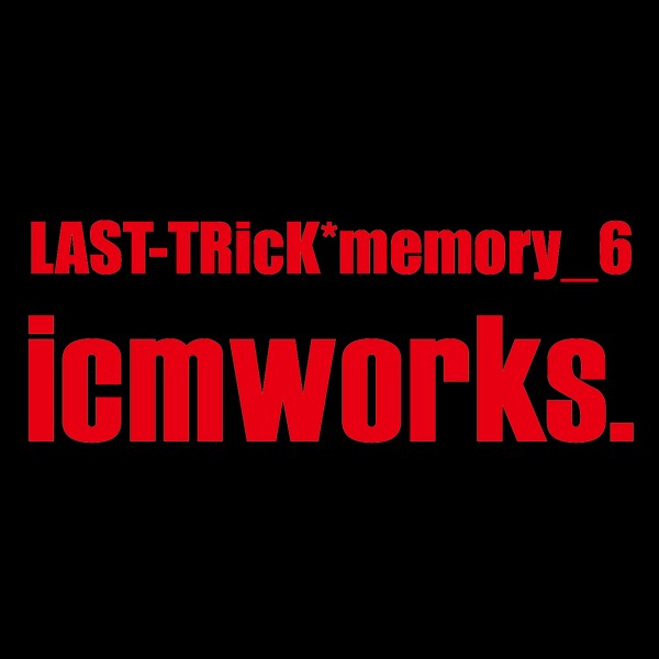 LAST-TRicK*memory_6
