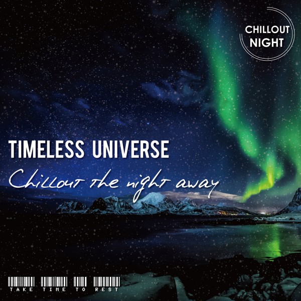 Timeless Universe - Chillout the night away