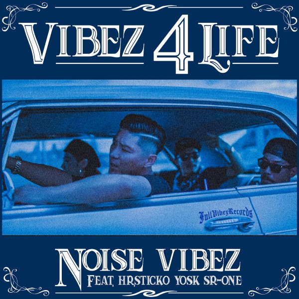 Vibez 4 Life feat. Hr.Sticko, YOSK & SR-ONE