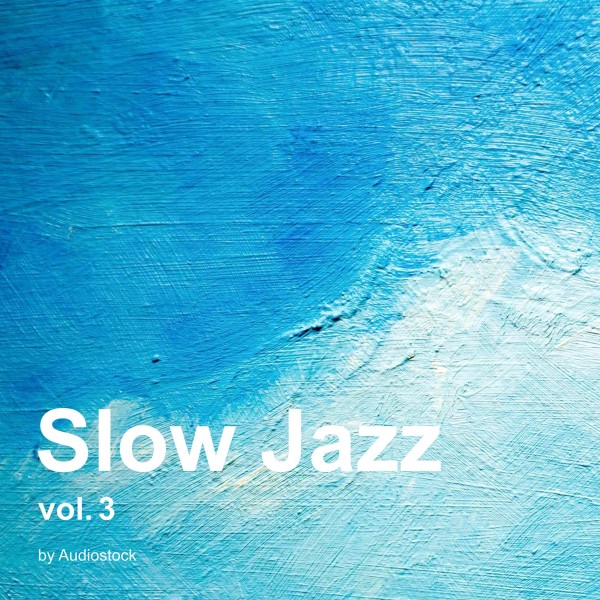 Slow Jazz Vol.3 -Instrumental BGM- by Audiostock