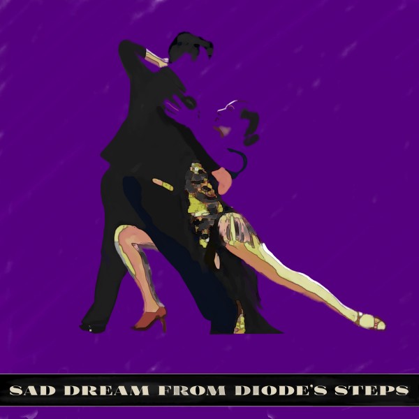 sad dream from diode's steps