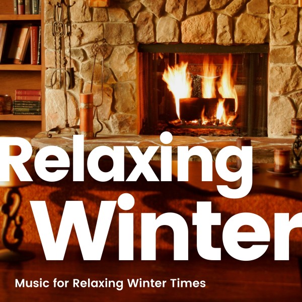 冬のくつろぎタイムに -Winter Relaxing Music-