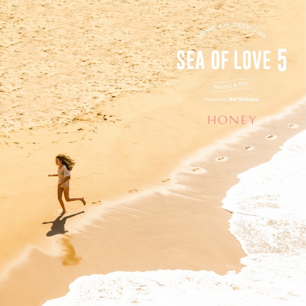 HONEY meets ISLAND CAFE -Sea of Love5-