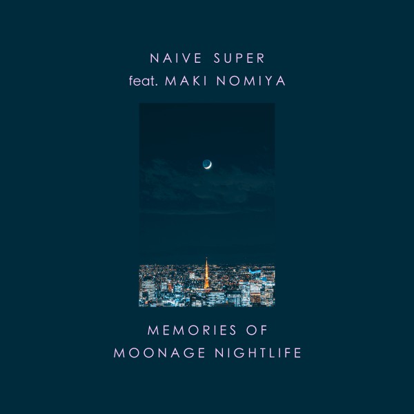 Memories Of Moonage Nightlife feat. Maki Nomiya (2021 Tokyo Lounge Mix)