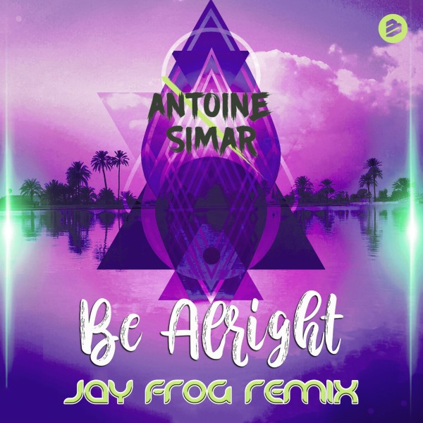Be Alright (Jay Frog Remix)