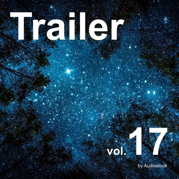 トレーラー Vol.17 -Instrumental BGM- by Audiostock
