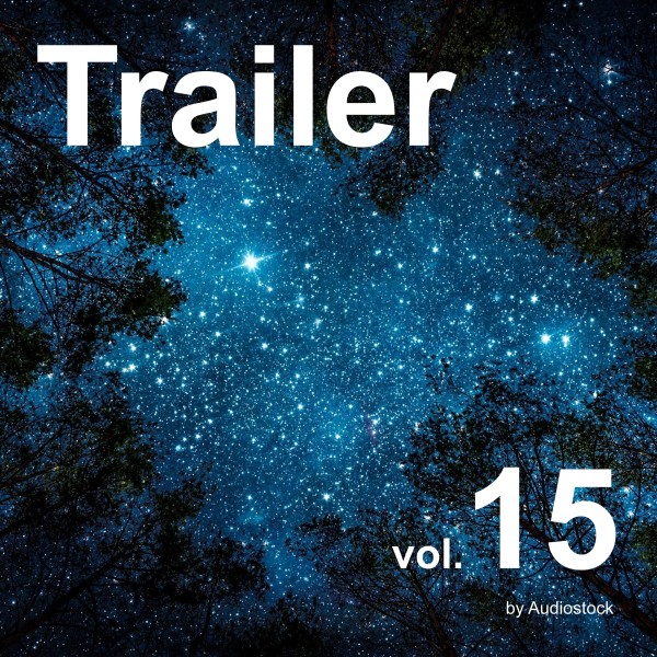 トレーラー Vol.15 -Instrumental BGM- by Audiostock