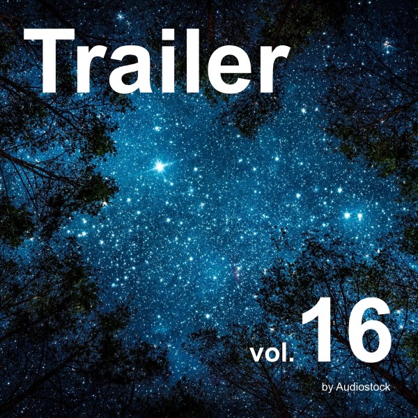 トレーラー Vol.16 -Instrumental BGM- by Audiostock