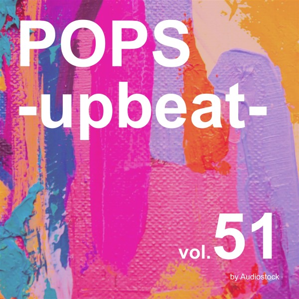 POPS -upbeat- Vol.51 -Instrumental BGM- by Audiostock