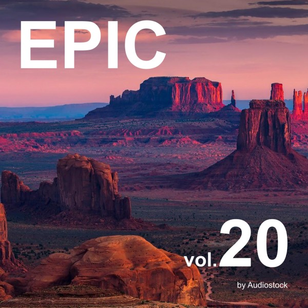 EPIC Vol.20 -Instrumental BGM- by Audiostock
