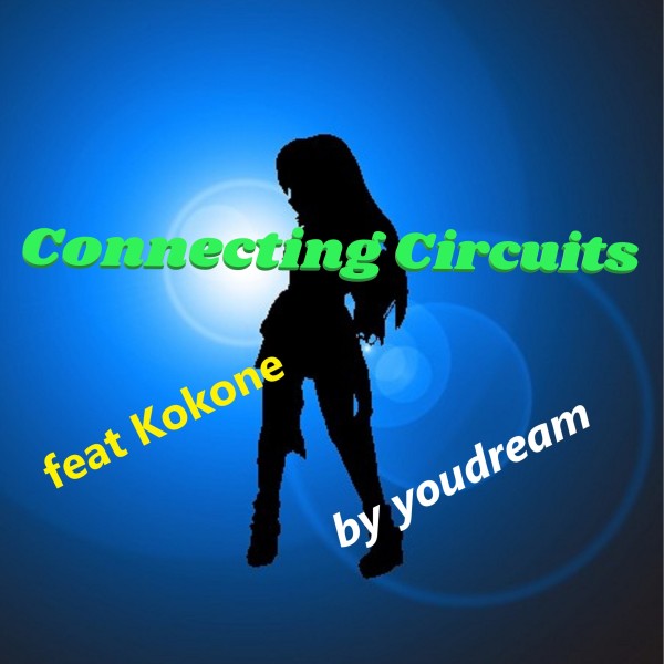 Connecting Circuits feat.kokone