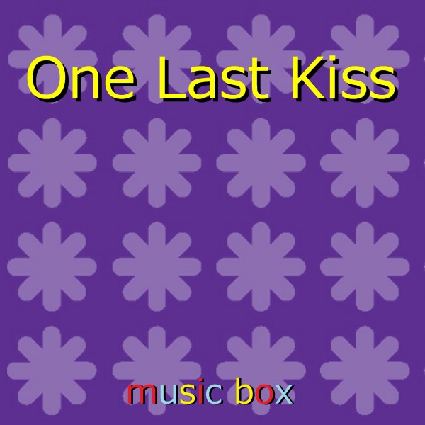One Last Kiss ～アニメ「シン・エヴァンゲリオン劇場版」主題歌～（オルゴール）