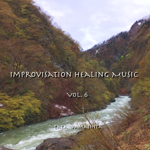 Improvisation Healing Music Vol.6