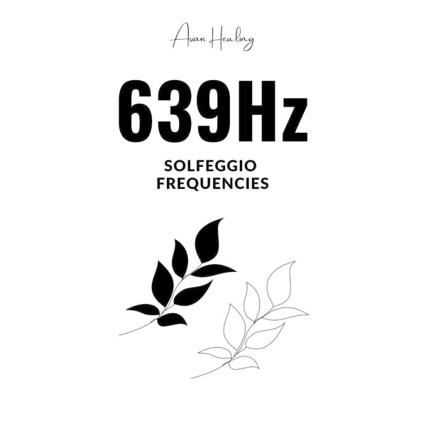 639Hz　-調和、向上、緩和-　ソルフェジオ周波数