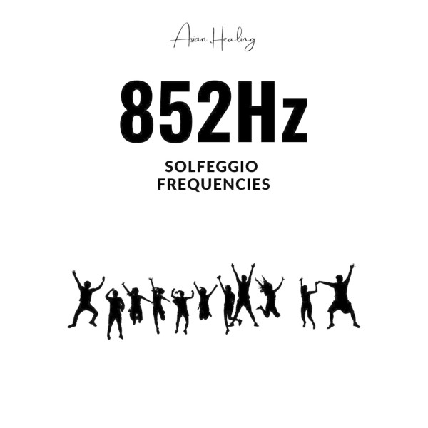 852Hz　-直感力、洞察力-　ソルフェジオ周波数
