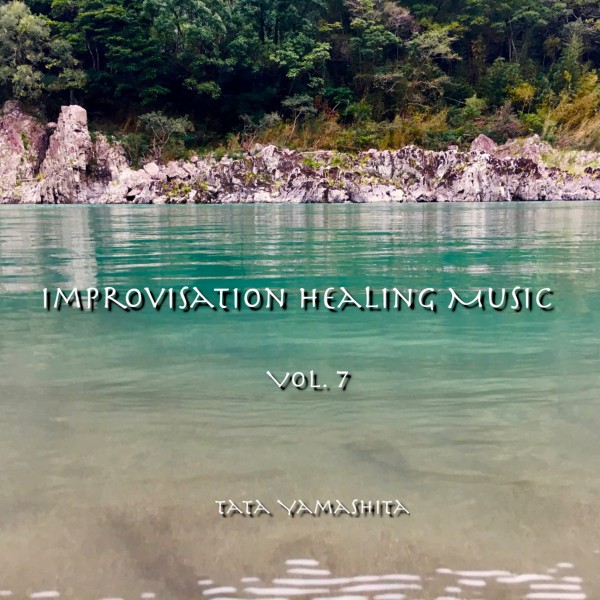 Improvisation Healing Music Vol.7