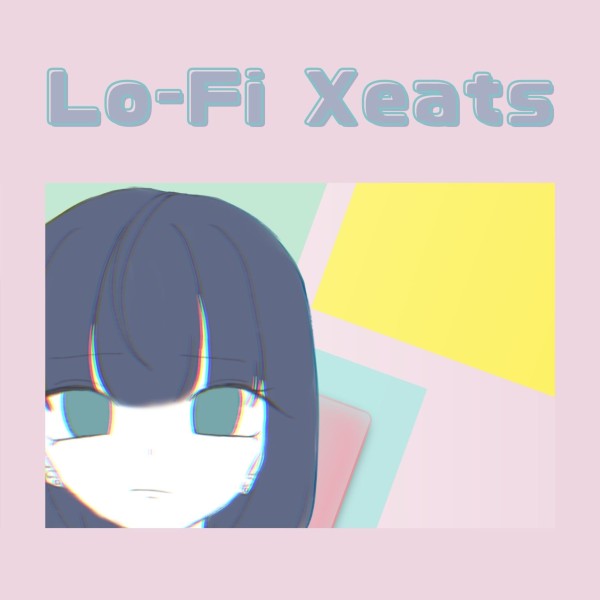 Lo-Fi Xeats