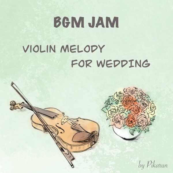 BGM JAM -Violin Melody for Wedding-