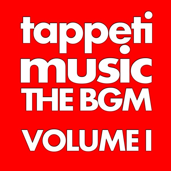 tappetimusic THE BGM VOLUME I