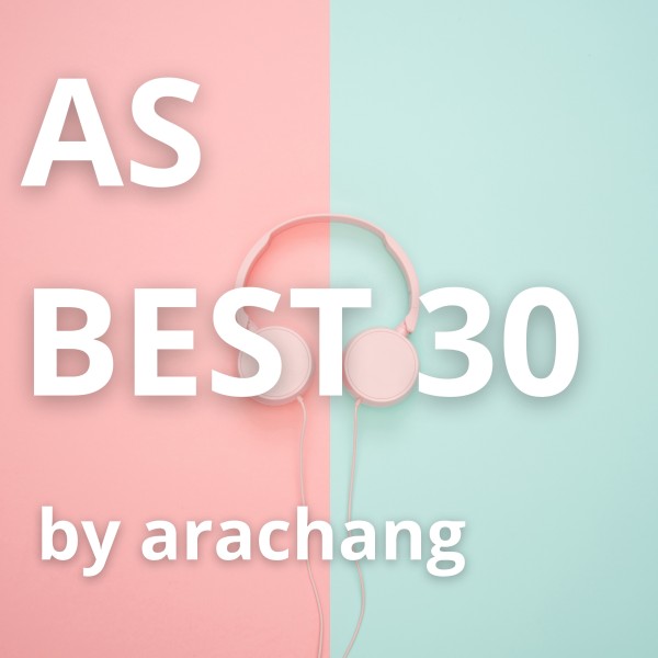 AS BEST 30 by arachang