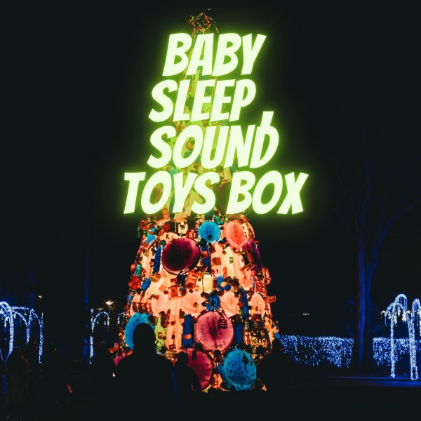Baby Sleep , Sound Toys Box