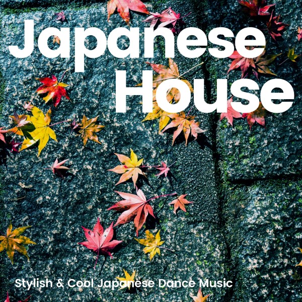 和風 House Music -スタイリッシュでクールな和のダンスミュージックBGM-