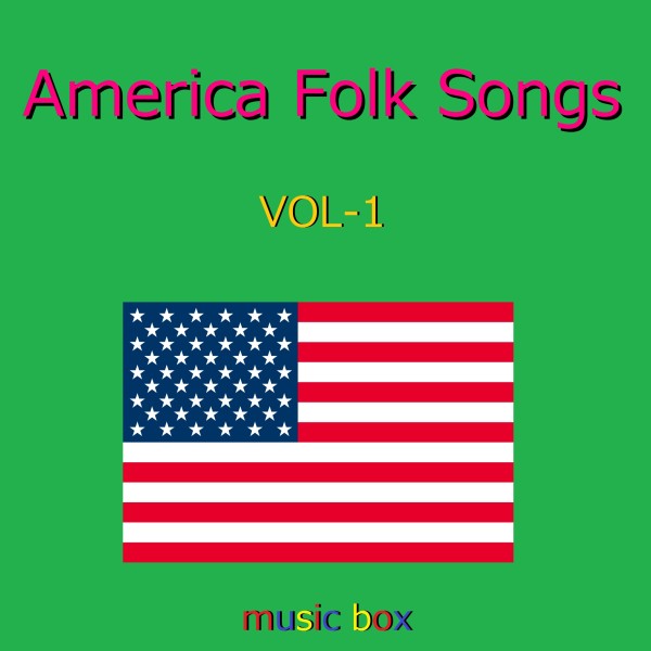 American Folk Songs  オルゴール作品集 VOL-1