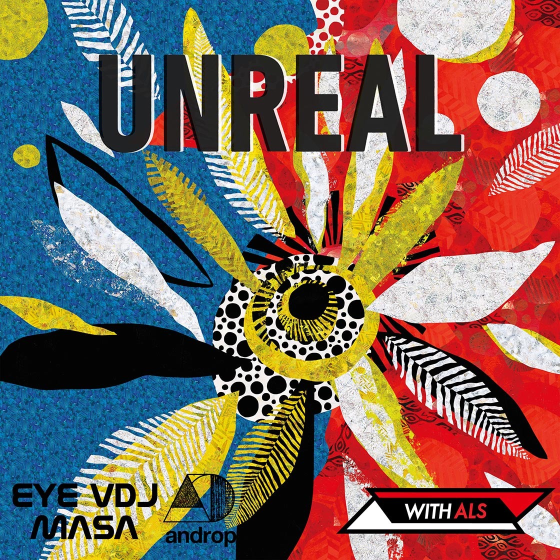 EYE VDJ MASA 『UNREAL feat.androp』