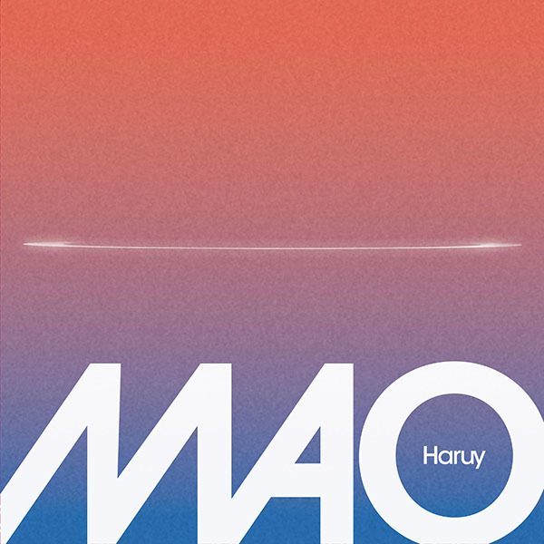Haruy 『MAO』