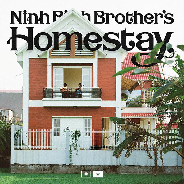 MIZ『Ninh Binh Brother’s Homestay』