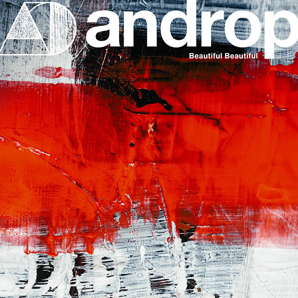 androp 『Beautiful Beautiful』