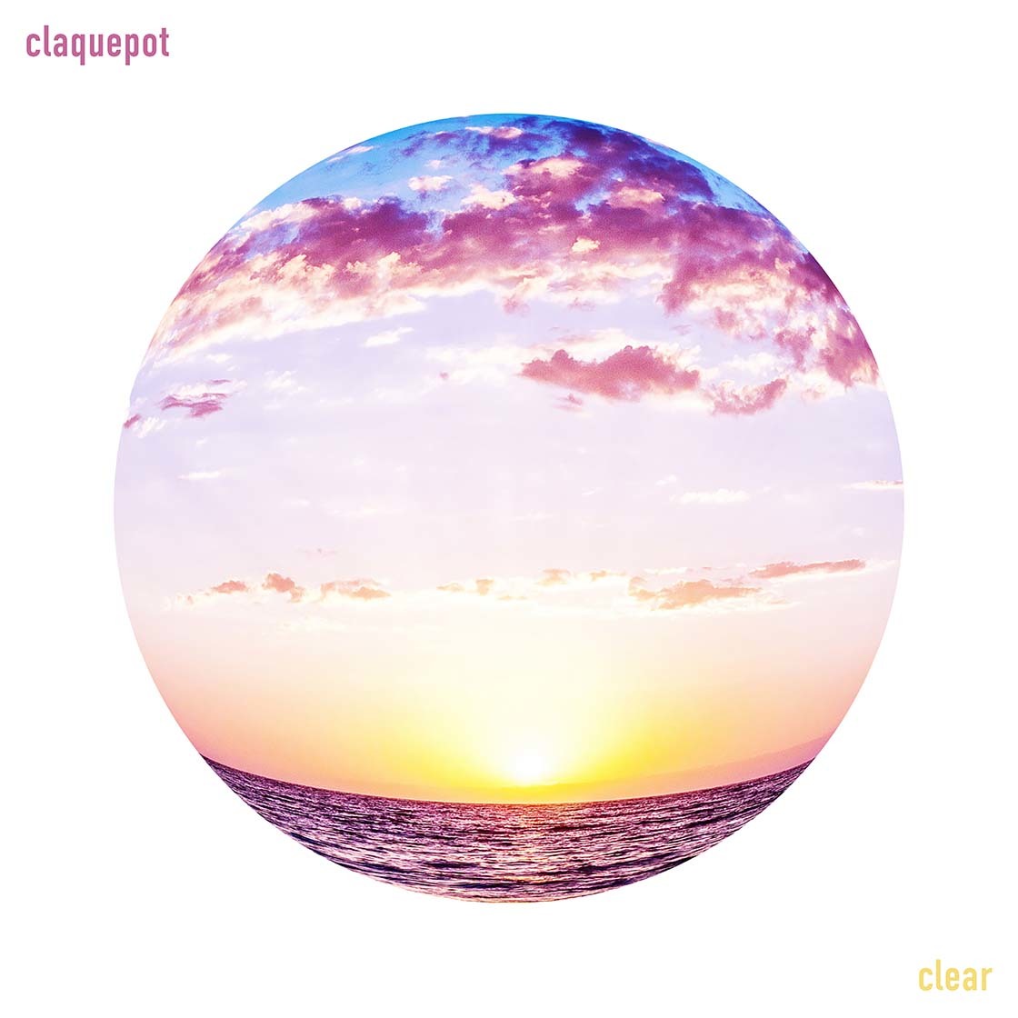 claquepot『クリア』