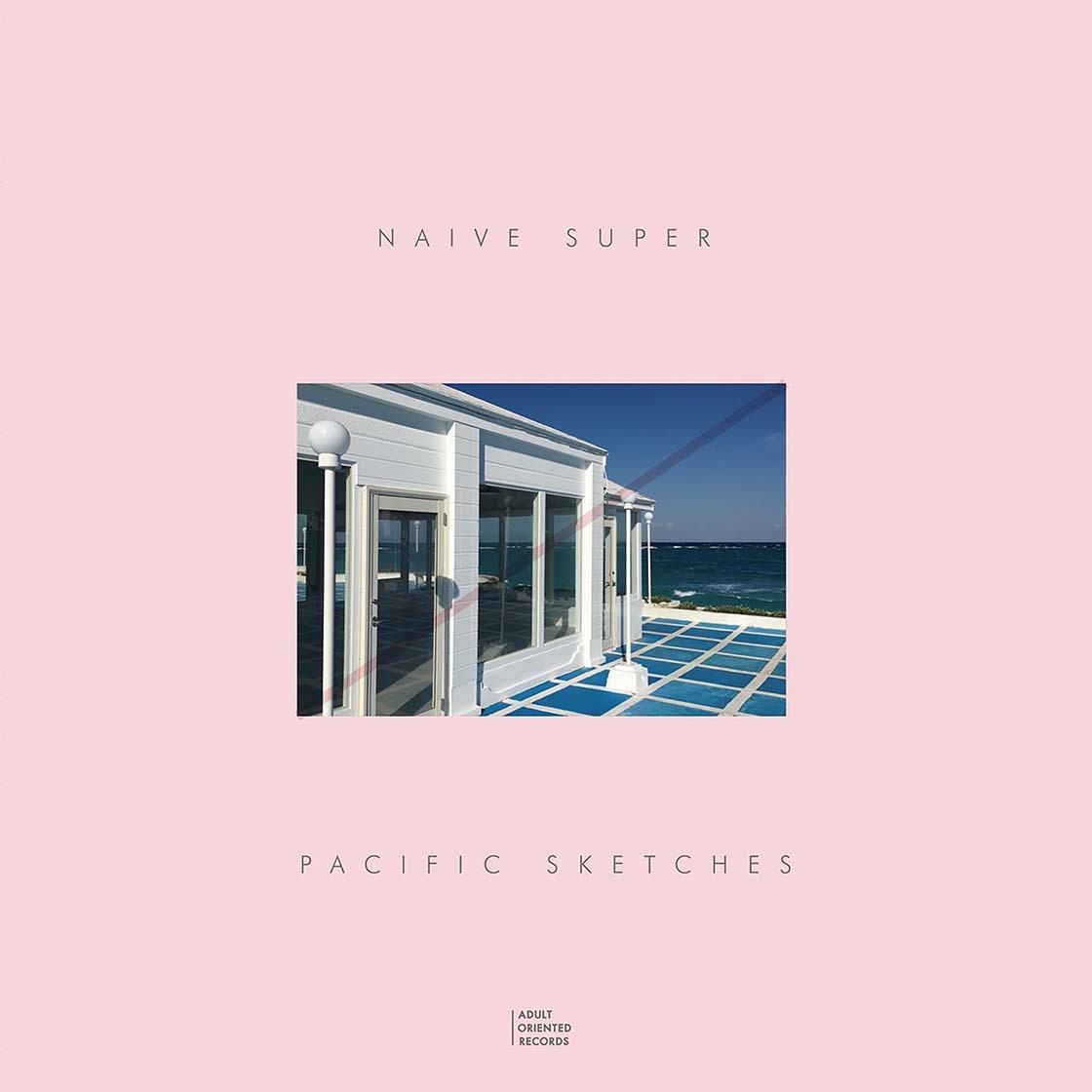 Naive Super 『Pacific Sketches』