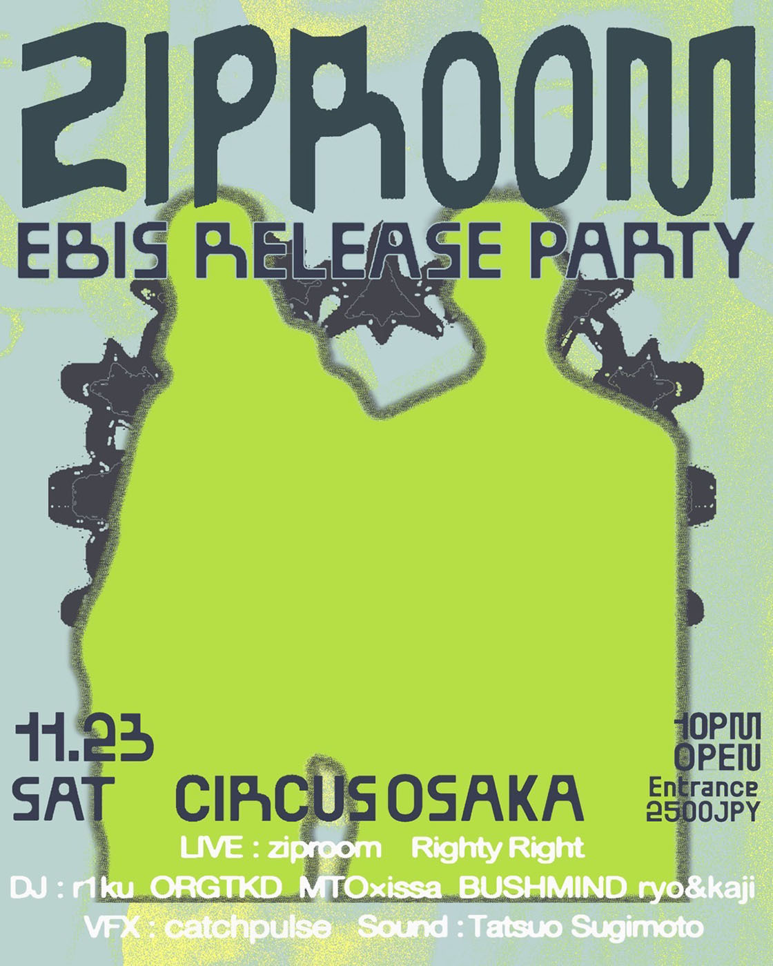 ziproom "Ebis RELEASE PARTY