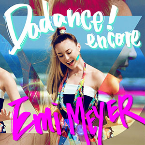 エミ・マイヤー / Da Dance! ENCORE