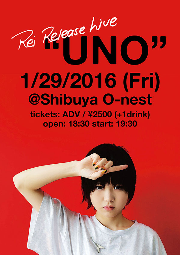 2016年1月29日（金）Rei Release Live「UNO」開催決定！ (2015.10.26