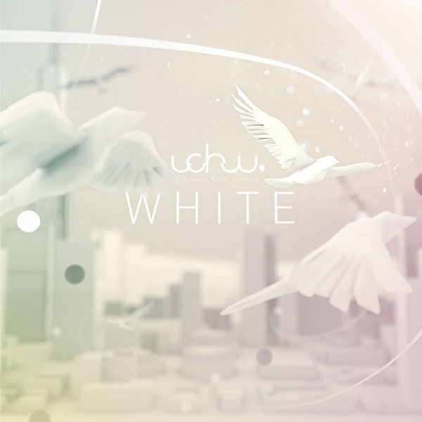 uchuu, 2nd E.P.『WHITE』