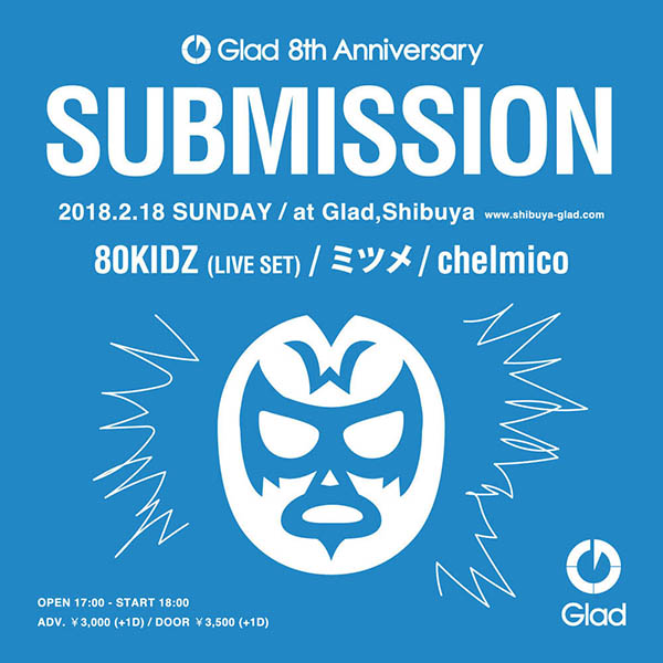 SUBMISSION x Glad 8th Aniversary
