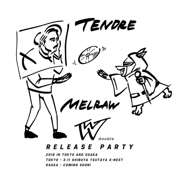 TENDRE × MELRAW ダブル・レコ発