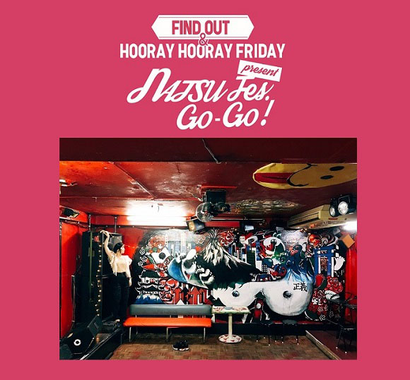 FIND OUT & HOORAY HOORAY FRIDAY present NATSU FES.GO-GO! Vol.6