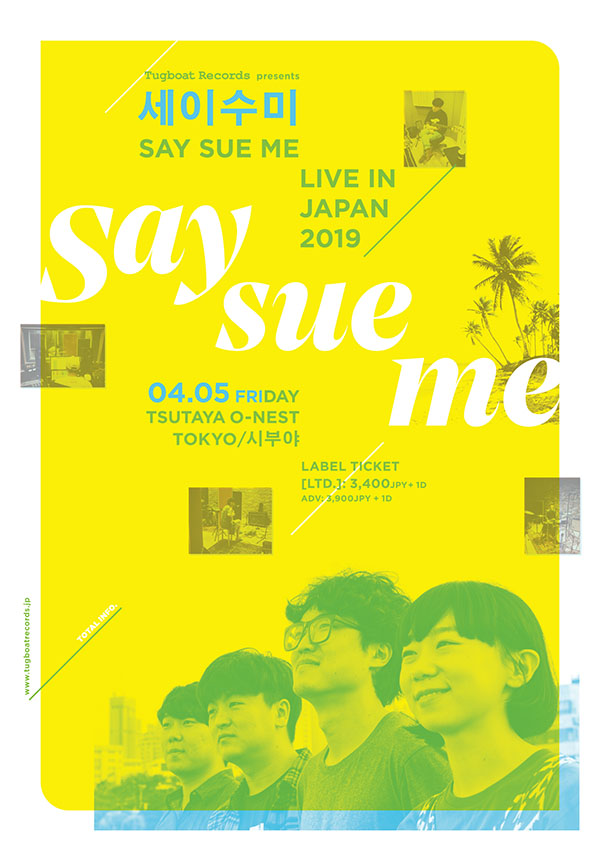 Tugboat Records presents Say Sue Me Live in JAPAN 2019
