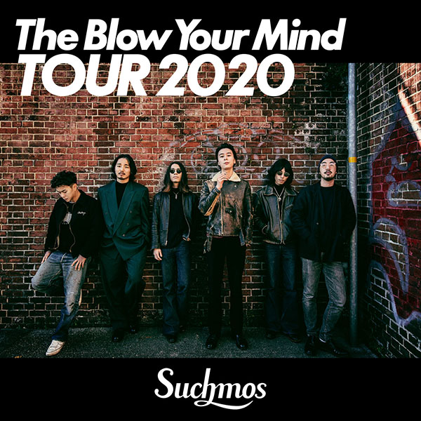 The Blow Your Mind TOUR 2020 Selected by Suchmos