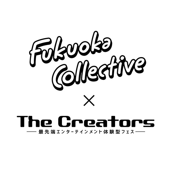 FUKUOKA COLLECTIVE×The Creators