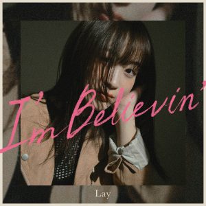 Lay『I'm Believin'』