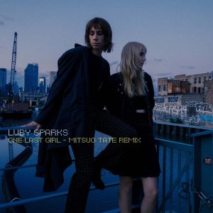 Luby Sparks『One Last Girl (Mitsuo Tate Remix)』