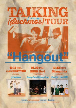 TAIKING TOUR「Hangout」