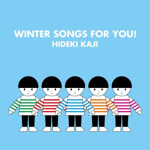 カジヒデキ『WINTER SONGS FOR YOU!』