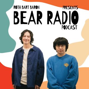 ROTH BART BARON presents BEAR RADIO