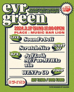 evrgreen ～Sound's Deli Presents "CLOVER" Release Party!～