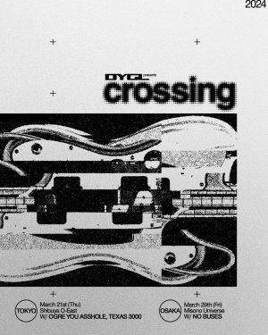 DYGL presents ”Crossing”